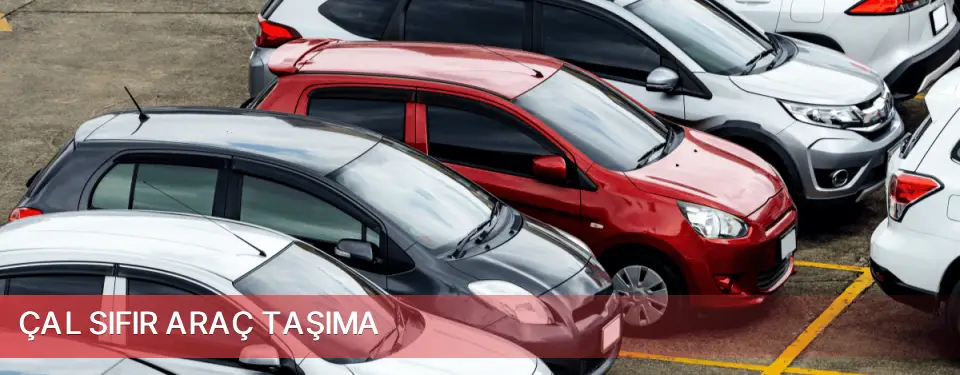 Çal İlçemi Sıfır Araç Taşıma